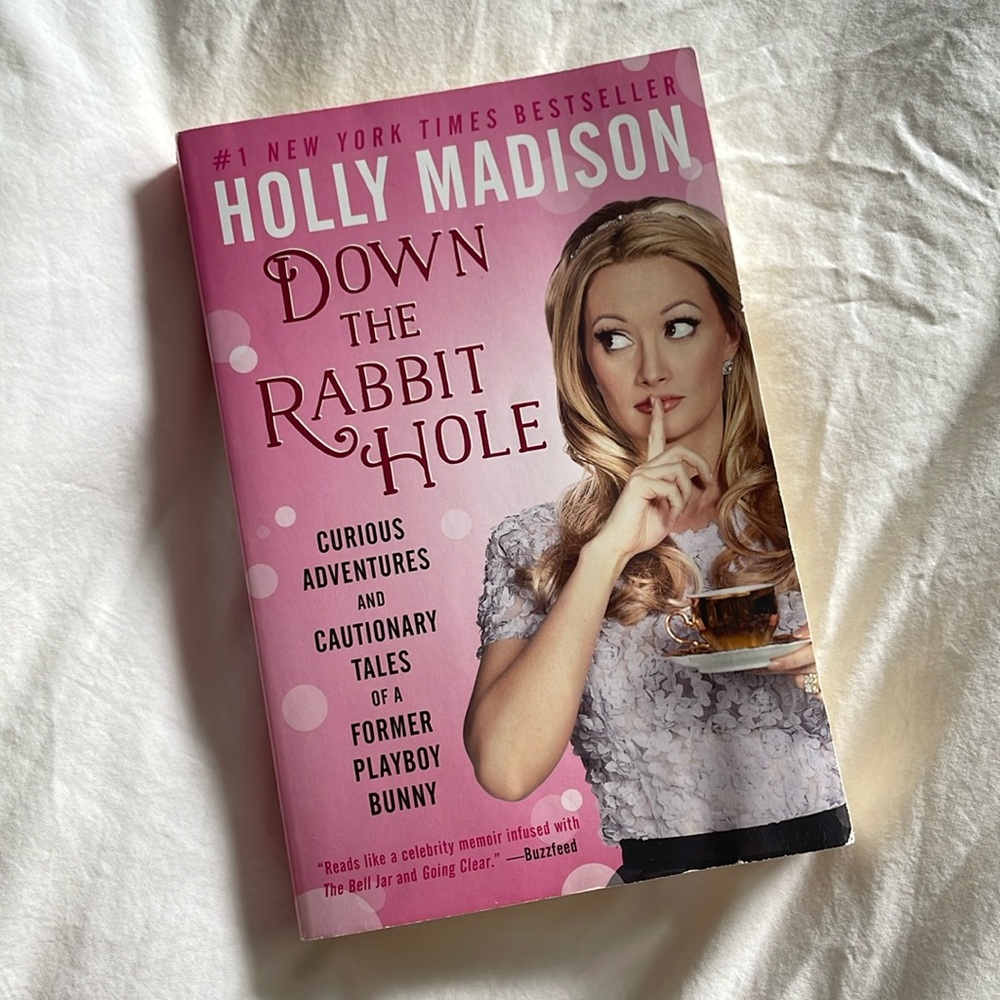 Down the Rabbit Hole - Holly Madison